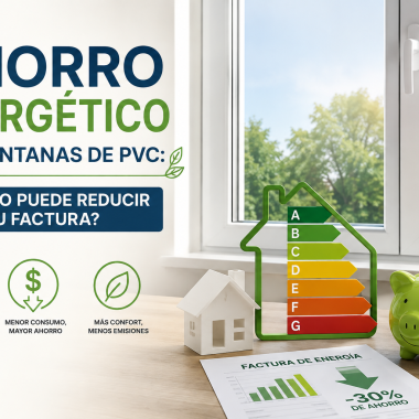 Ahorro energético con ventanas de PVC: ¿cuánto puede reducir tu factura?